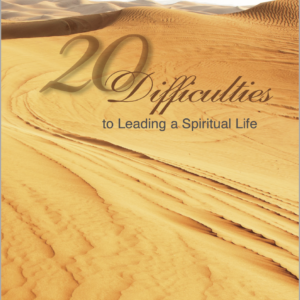 20 Difficulties to Leading a Spiritual Life