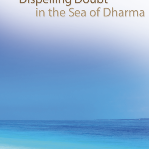 Dispelling Doubt in the Sea of Dharma