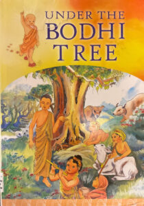 UNDER THE BODHI TREE